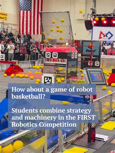 FIRST Robotics Competition: Students Build and Compete