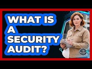 What Is a Security Audit?