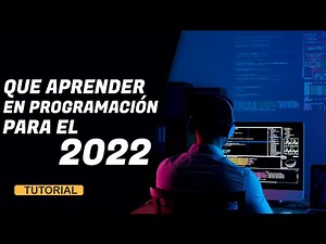 QUE DE NUEVO PODEMOS APRENDER EN ESTE 2022 SOBRE PROGRAMACION