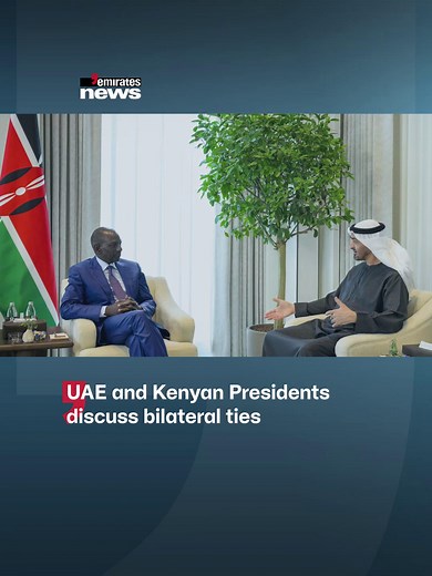 UAE President Meets Kenya President Ruto to Boost Ties