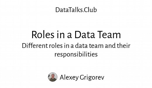 Data Team Roles Explained — Alexey Grigorev (OLX) on Skills and Responsibilities – DataTalks.Club