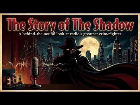 The Story of The Shadow: Old Time Radio