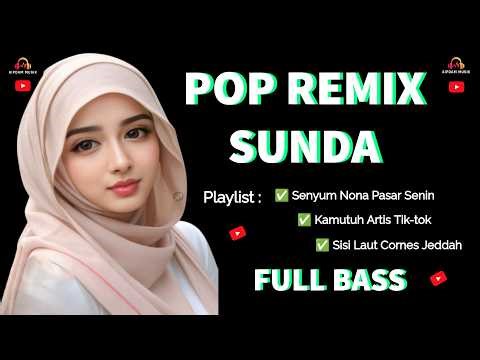 Pop Sunda Remix ❗ Remix Pop Sunda ❗ Senyum Nona Pasar Senin 😄 FULL BASS🎧#popsundaremix #aipdammusik