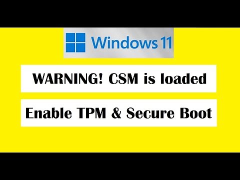 WARNING:CSM is loaded! Enable TPM & Secure boot in BIOS for Windows11 update (GPT Partition only)