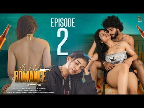 Wild Romance | Episode - 2 | Ridhi | Telugu Web Series 2025 | Arjun Kommani | Sanjana | Ravi Nayak