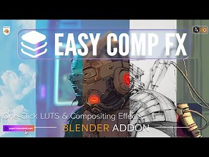 🔥 Easy Comp FX Addon – 20 Post FX Presets +40 Color LUTs with Live Preview in Blender!