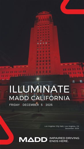 MADD California on Instagram: "On December 5th, join us for the 4th Annual #IlluminateMADDCalifornia as we light up landmarks in red to honor victims of drunk and drugged driving. Together, we shine a light on change. #ImpairedDrivingEndsHere #RedForMADDCA #OneMADDCalifornia"