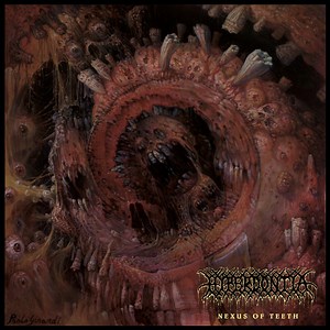 Hyperdontia - Nexus Of Teeth