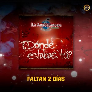 ¡Solo faltan 2 días para el gran estreno del tema y video “¿DÓNDE ESTABAS TÚ?” ❤️‍🩹 una canción que llega con todo el sentimiento para dedicar… 📲 Haz pre-save aquí: https://orcd.co/donde_estabastu | La Arrolladora Banda El Limón