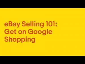 How to Get Your eBay Listings to Show up on Google Shopping