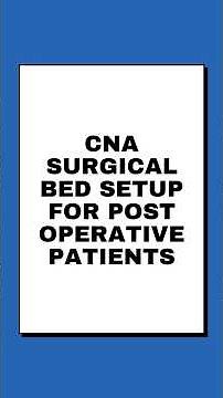 CNA Surgical Bed Setup: Step-by-Step Guide for Post-Operative Patient Care#nursingassistant #cna