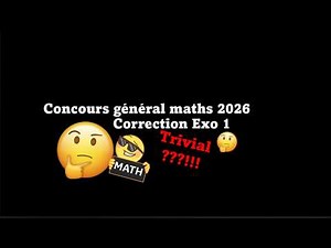 Correction Concours Général Maths 2026