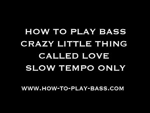 How To Play Bass Crazy Little Thing Called Love Slow Versions Only