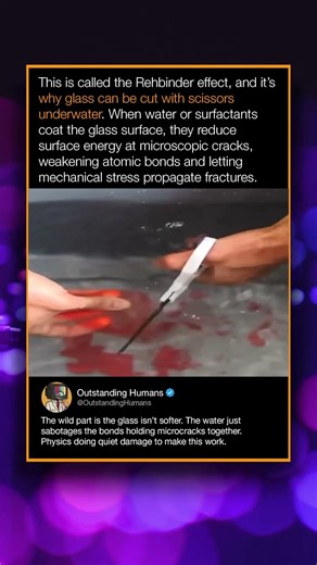 This is called the Rehbinder effect, and it's why glass can be cut with scissors underwater.