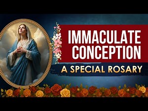 Holy Rosary | Immaculate Conception of Mary | Marian Devotion & Rosary Prayer