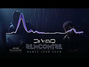 Dj Vielo X Disiz - RENCONTRE Feat Damso Remix Afro Club