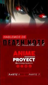 #animeproyect (7) Hablemos de Death Note #animeproyectv #animeshorts
