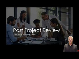 Project Termination and Closure III: Post Project Review