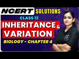 NCERT Chapter 4: Heredity & Variation SOLVED | Class 12 Biology Full Solution in ONE Video!