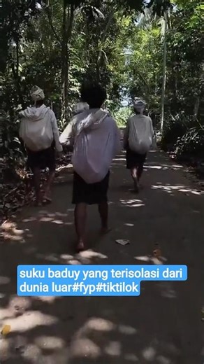 the Baduy tribe is isolated from the outside world