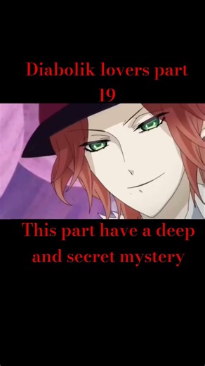 Diabolik lovers part 19 #foryou #viralshort #anime #edit