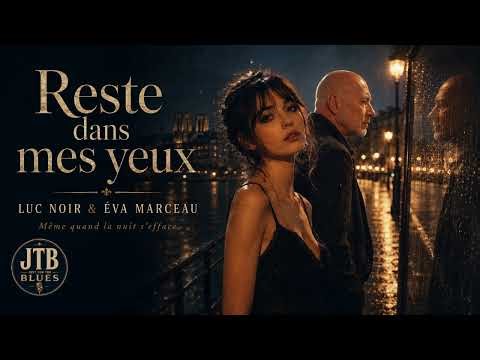 Luc Noir & Éva Marceau - Reste dans mes yeux | French Blues Rock Duet