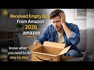 Received Empty Box From Amazon 2026 😱 | Step-by-Step Guide to Get Refund Fast