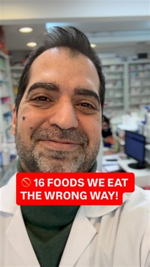 Pharmacist Mufit Karacabeyli | 🚫 16 FOODS WE EAT THE WRONG WAY! #health #nutrition #food #pharmacist Not a substitute for medical advice. Wishing you health and... | Instagram
