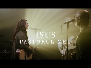 Isus, Pastorul meu | Sunny Trancă & Cristina Chiriguț