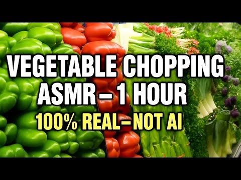 ASMR Vegetable Chopping — 1 Hour Real Knife Sounds (100% NOT AI)