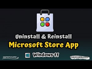 How to Uninstall & Reinstall Microsoft Store in Windows 10 & 11