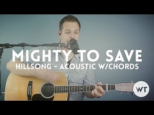 Mighty To Save - Hillsong - acoustic with chords, click track, etc