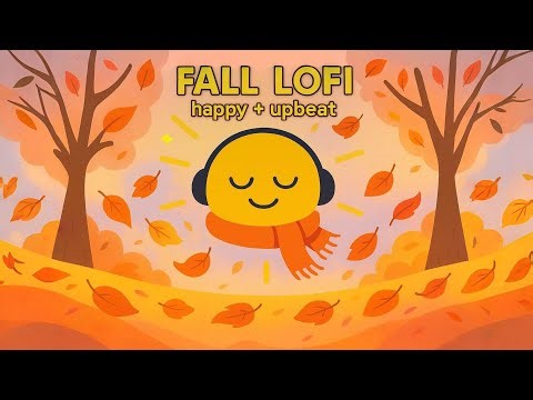 Fall LoFi Sunshine Mix Happy Upbeat Study Beats 1 Hour