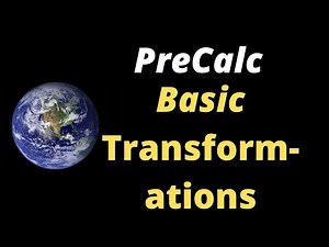 Basic PreCalc Transformations for Beginners
