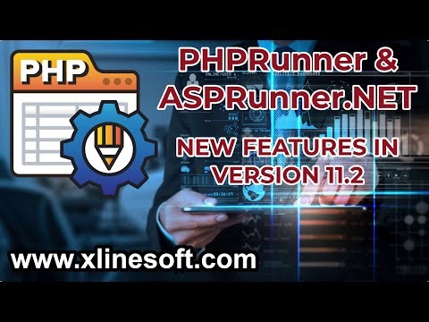 WHATS NEW IN PHPRUNNER & ASPRUNNER VERSION11.2 | XLINESOFT | DEVCLUB