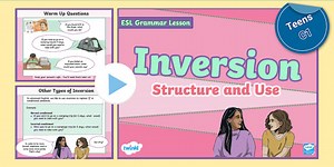 Inversion: Structure and Use Powerpoint [Teens, C1]
