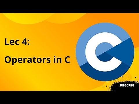 Lecture 4: Operators in C