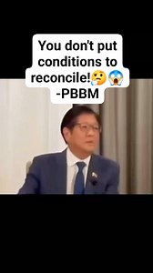 7.8K views · 265 reactions | You don't put conditions to reconcile!-PBBM #virals #Pilipinas #Duterte #PBBM | Pilipinas May Balita | Facebook