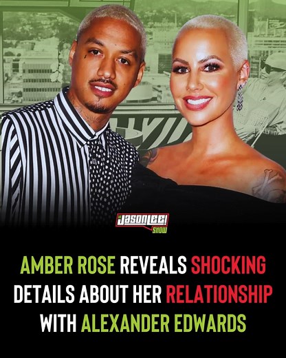 Amber Rose reveals shocking details about her relationship with Alexander Edwards 💔 | Hollywood Unlocked