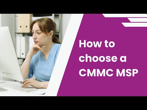 How to choose a CMMC MSP