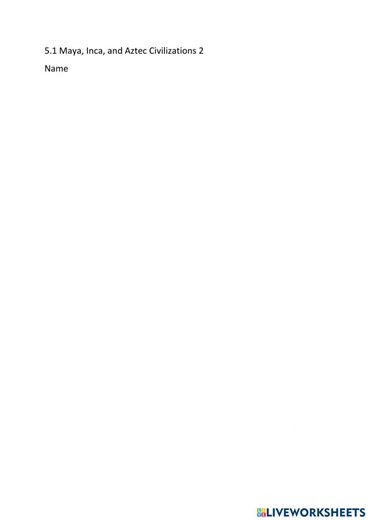 5.1 Maya, Inca, and Aztec Civilizations interactive worksheet