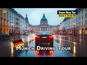 Munich in the Rain | Cinematic Driving Tour Through Germany’s Heart