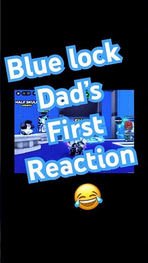 Dad's FIRST Blue Lock Roblox Reaction! 🤣 #bluelockrivals