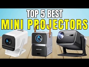 Best Mini Projectors 2025 – Top 5 Picks Reviewed!