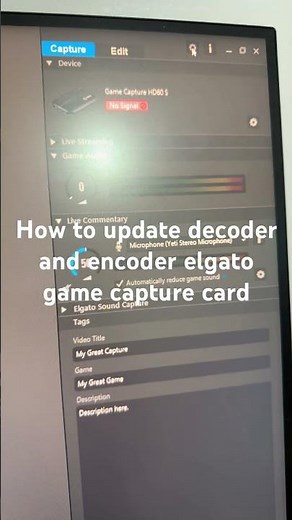 How to update decoder and encoder elgato game capture card