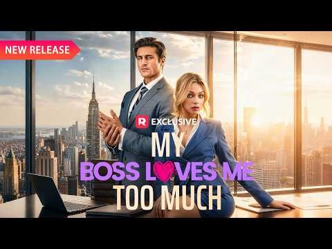 📃 My Boss Loves Me Too Much[EP1-17] | New Release | Reelshort