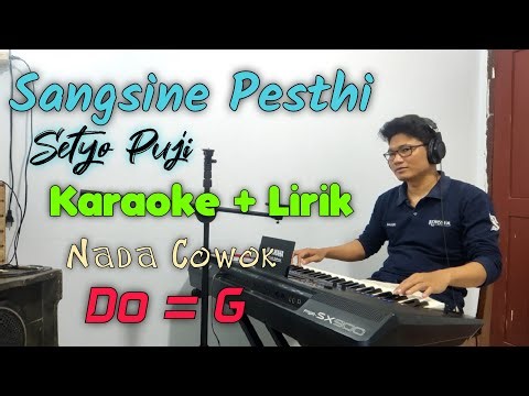 Sangsine Pesthi Karaoke - Nada Cowok / Pria - Setyo Puji - Style Yamaha PSR SX900