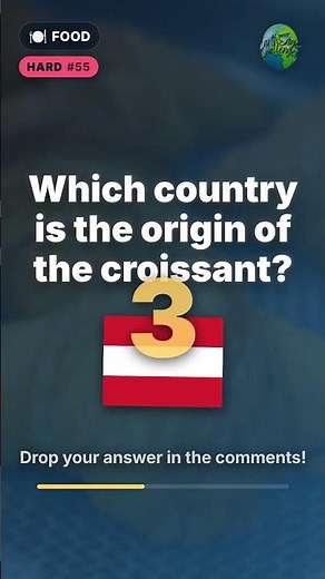 Which country is the origin of the croissant? | EarthSage Challenge