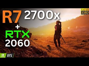 Ryzen 7 2700x + RTX 2060 6Gb in latest games | 1080p (2025)
