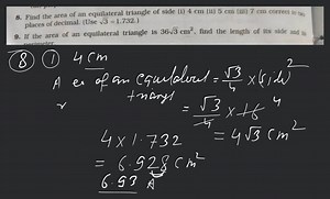 8. Find the area of an equilateral triangle of side (i) 4 cm (i... | Filo